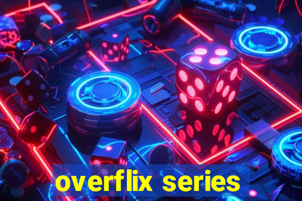 overflix series